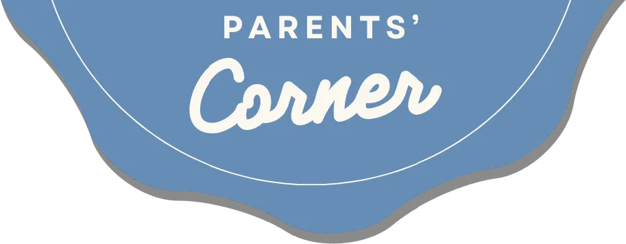 Parents Corner Section