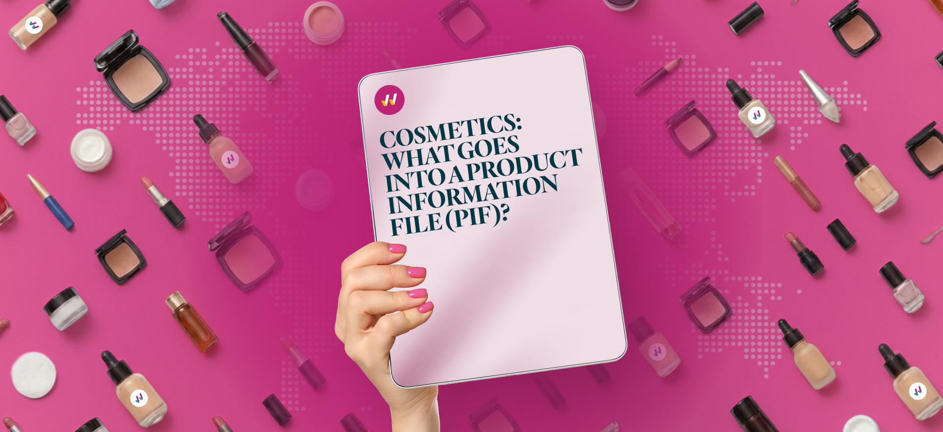 Cosmetics: What goes into a Product Information File (PIF)?