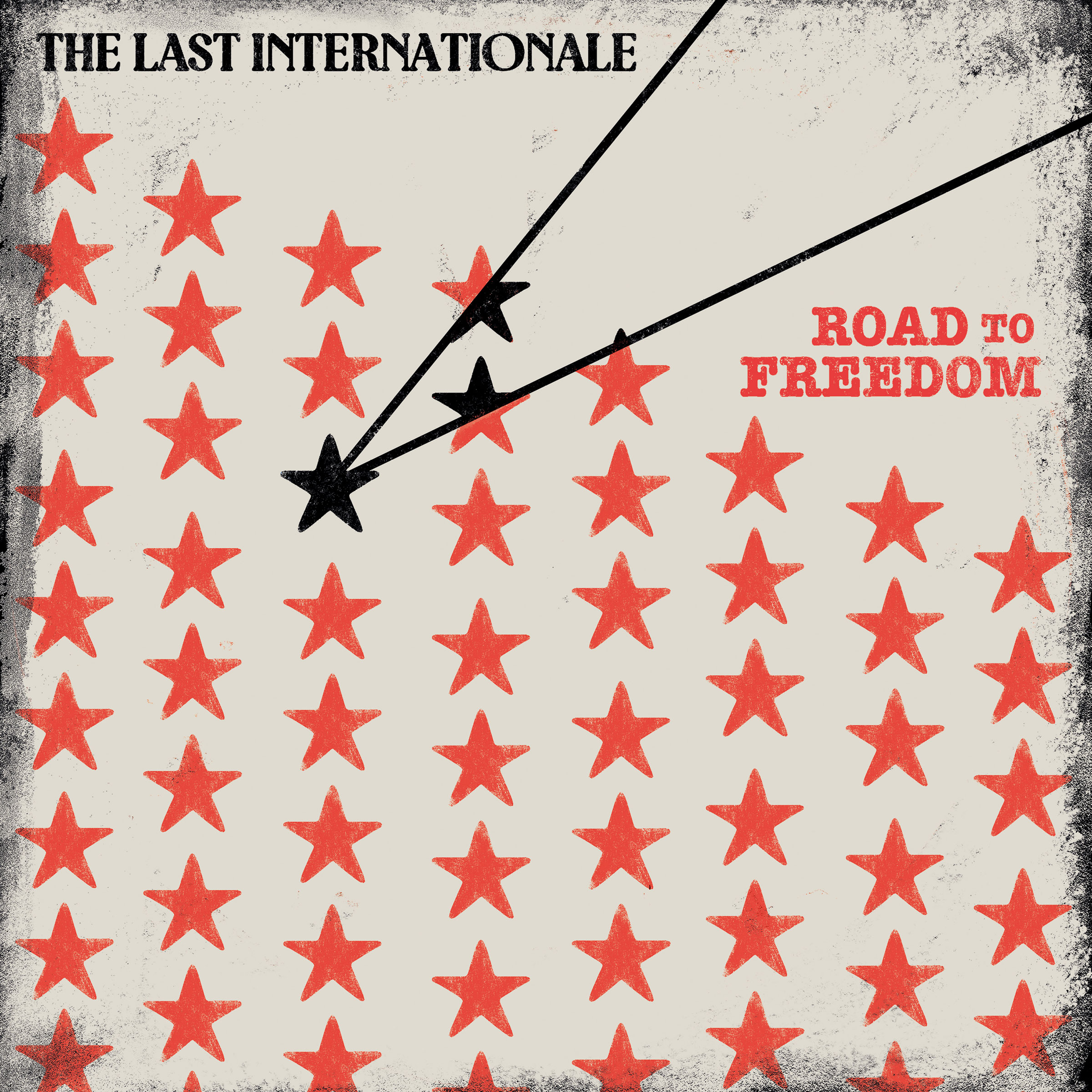 THE LAST INTERNATIONALE – Road to Freedom