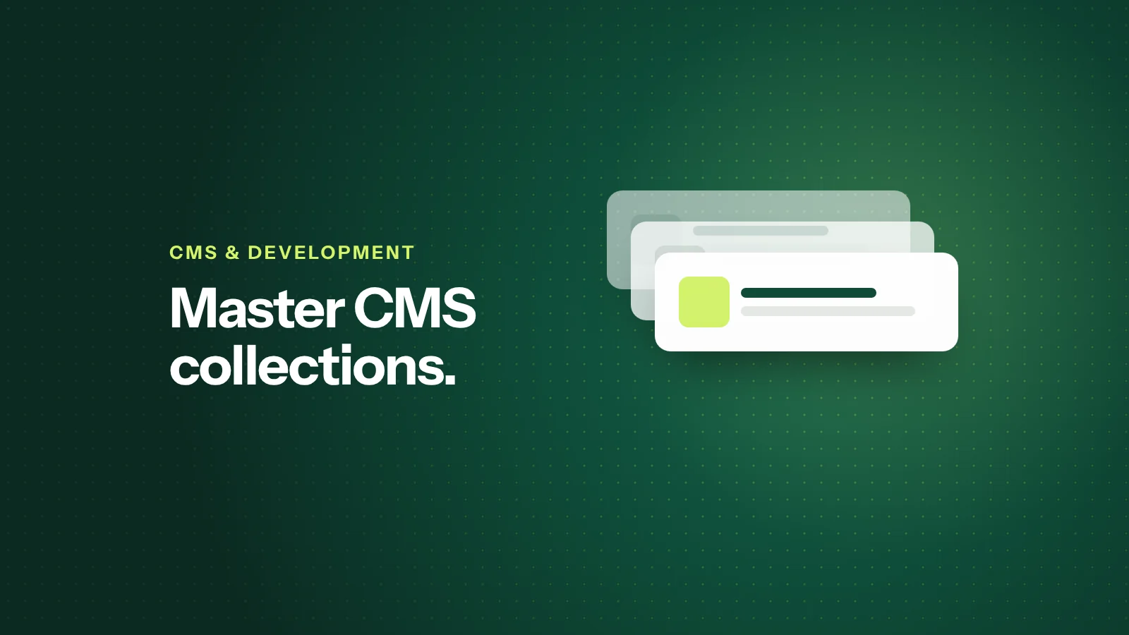 The Complete Guide to Managing Webflow CMS Collections