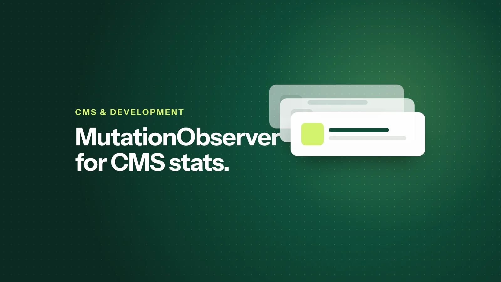 How I Use MutationObserver to Track and Update CMS Stats