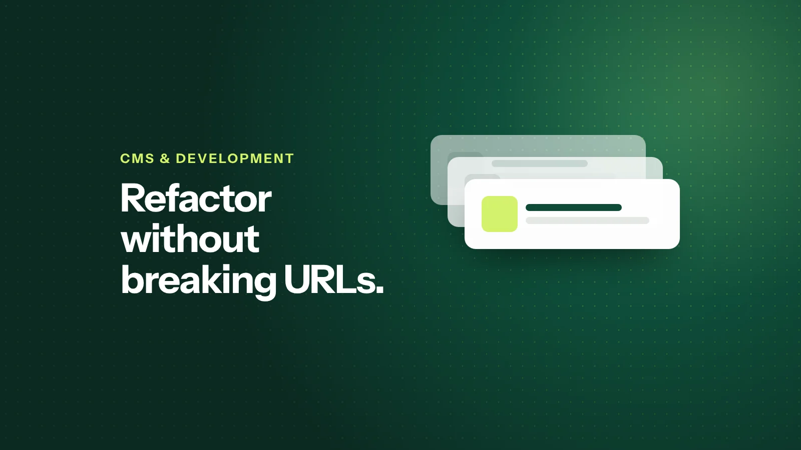 How to Refactor an Existing Webflow CMS Without Breaking Live URLs