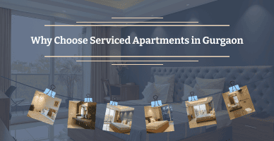 Why Choose Serviced Apartments in Gurgaon