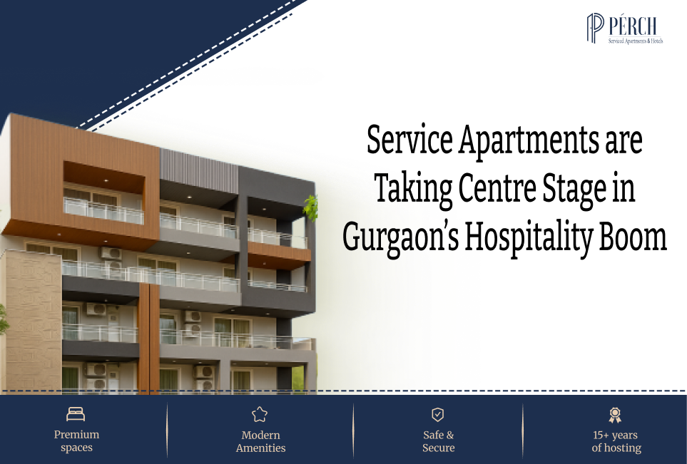 Service Apartments in Gurgaon are Taking Centre Stage in Gurgaon’s Hospitality Boom