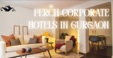 Why Choosing the Best Corporate Hotel in Gurgaon Can Save You Time and Money