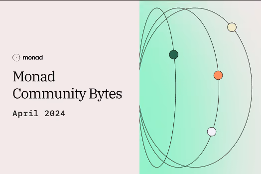 Monad Community Bytes - April 2024