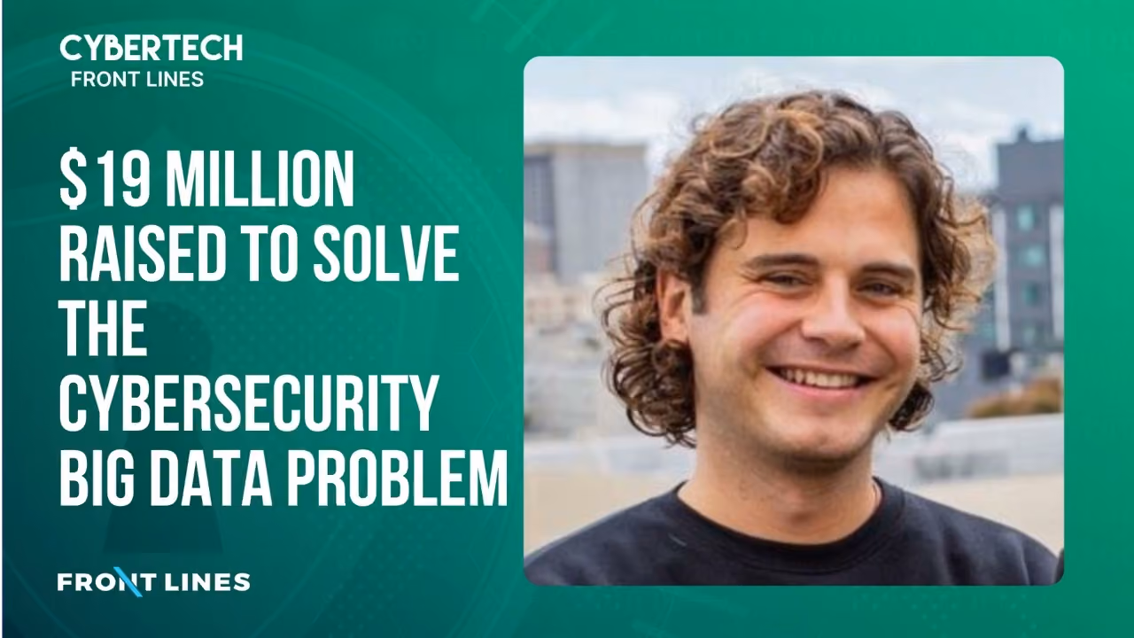 Front Lines Podcast: Christian Almenar, CEO of Monad: $19 Million Raised to Solve the Cybersecurity Big Data Problem