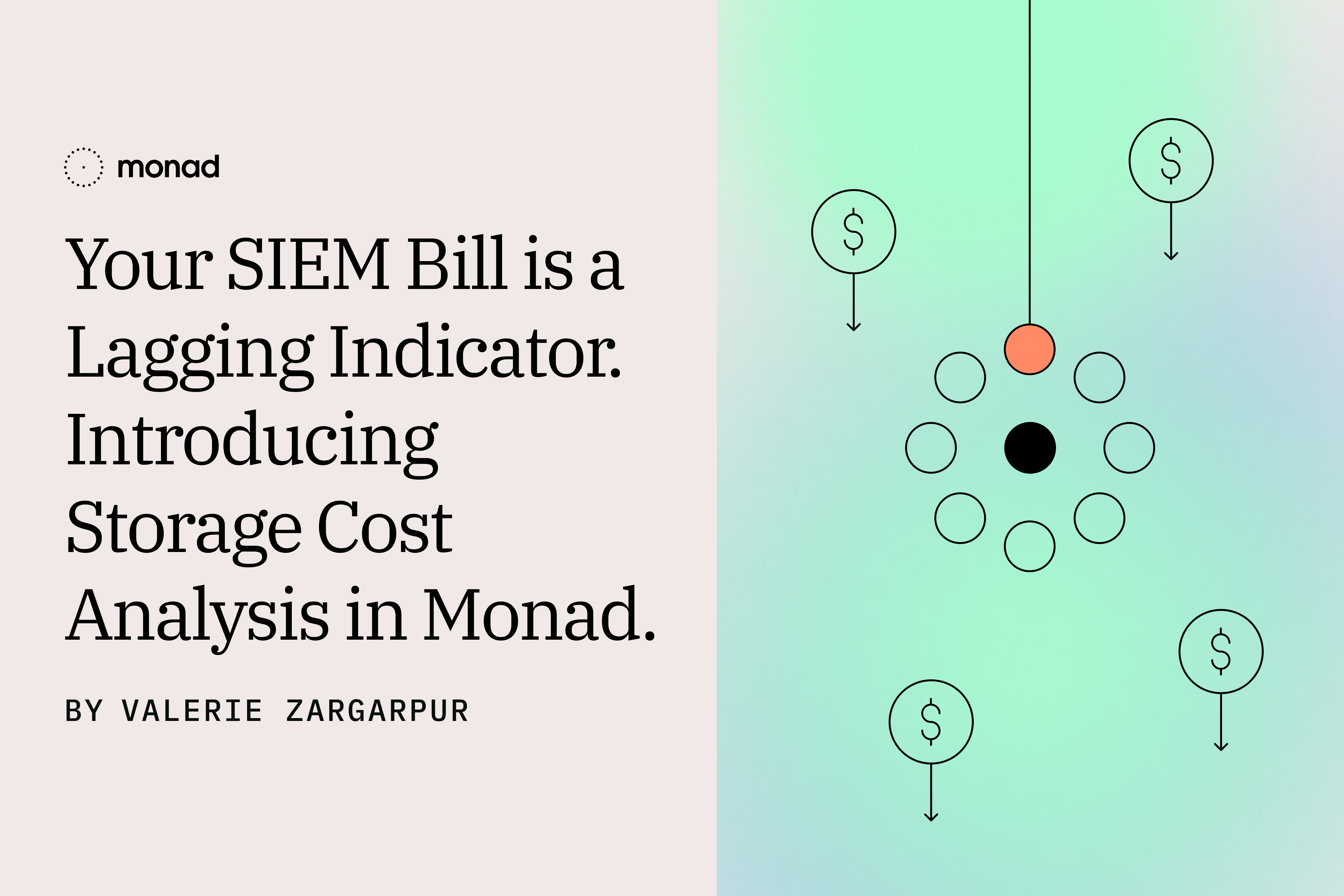 Your SIEM Bill Is a Lagging Indicator. Introducing Storage Cost Analysis in Monad.