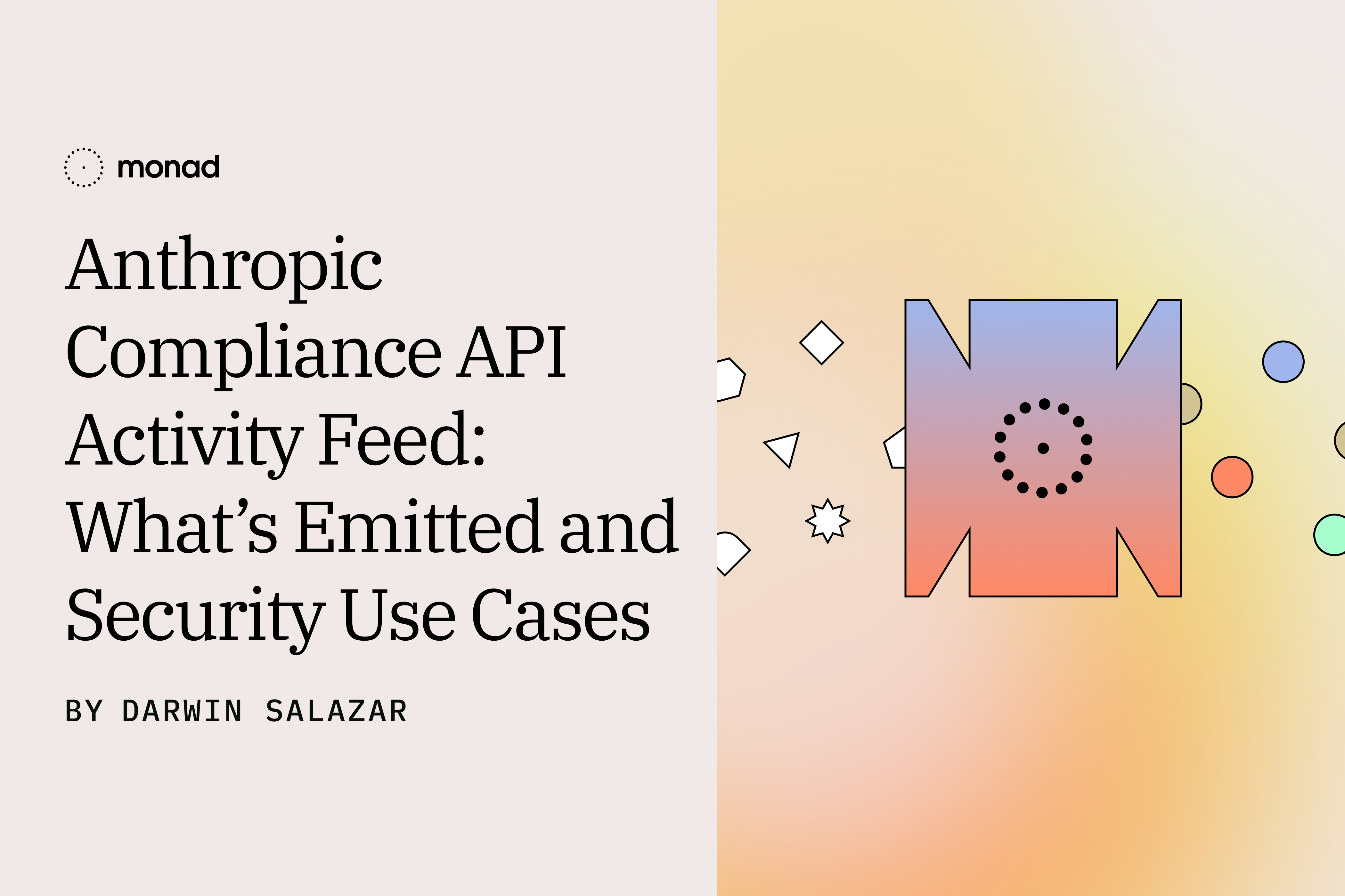 Anthropic Compliance API Activity Feed: What’s Emitted, Blindspots, and Security Use Cases