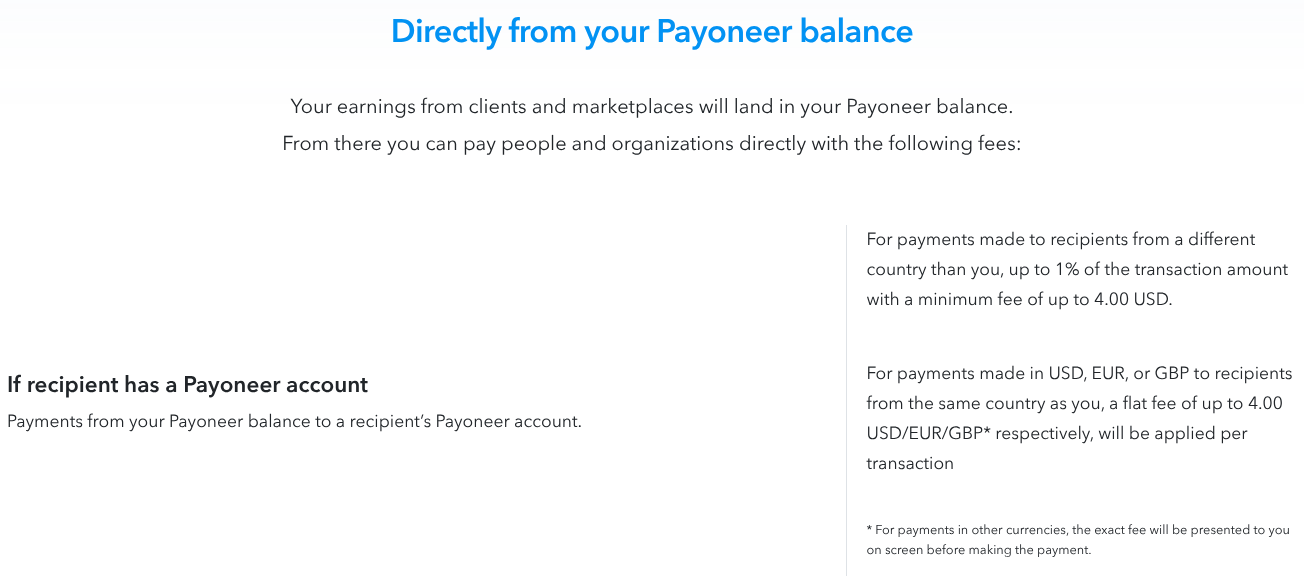 If the recipient doesn’t have a Payoneer account, you’re charged a variable fee of up to 3% of the transfer volume.