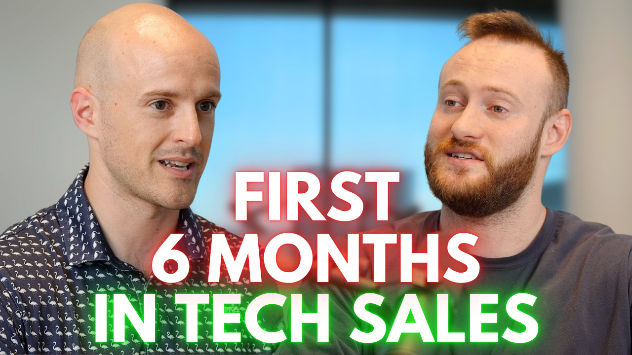 How to Succeed in Your First 6 Months in Tech Sales (SDR and AE Edition)