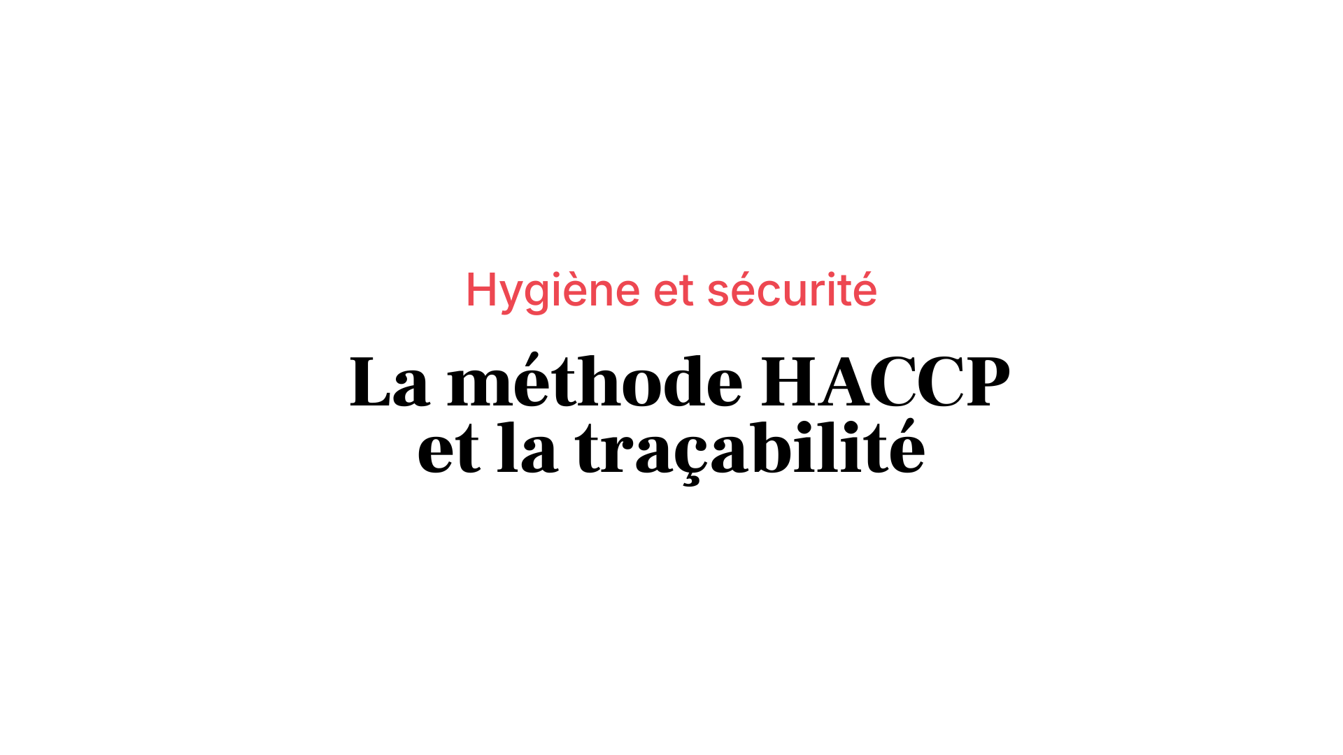 The HACCP method and traceability