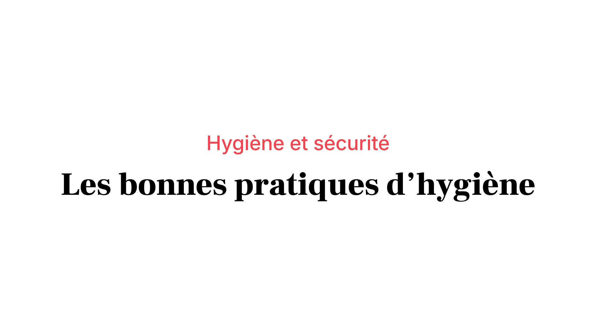Good hygiene practices