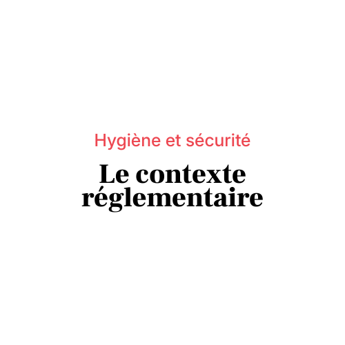 Le contexte réglementaire