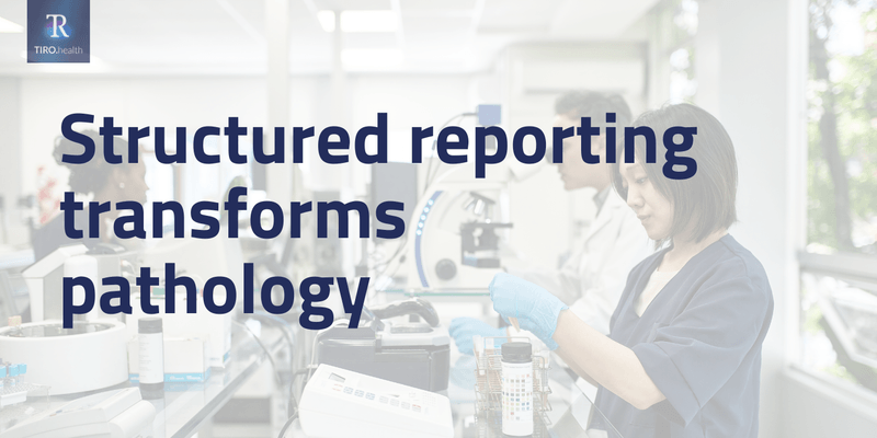 The power of structure: why structured reporting drives results