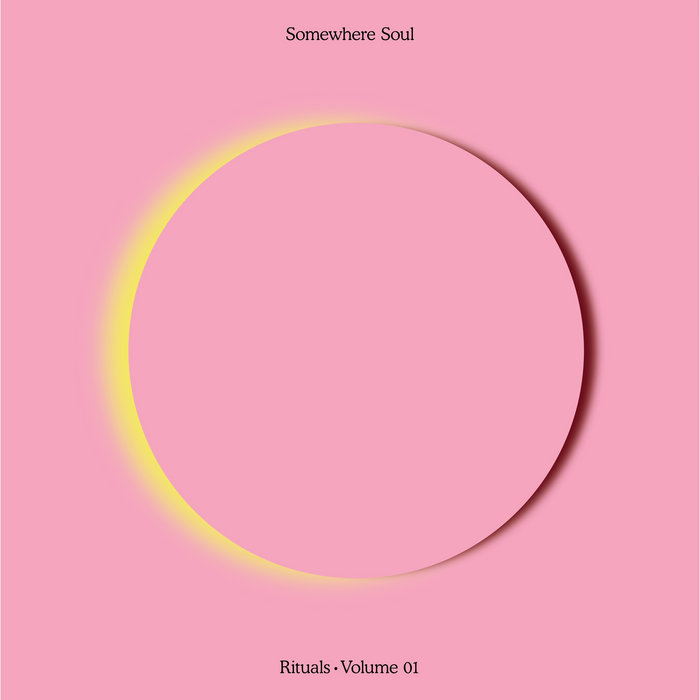 Somewhere Soul : Rituals Volume 1