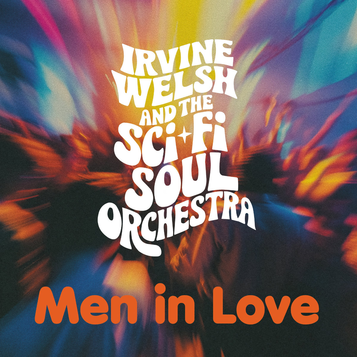 Record Of The Week! Irvine Welsh & The Sci-Fi Soul Orchestra - Men In Love