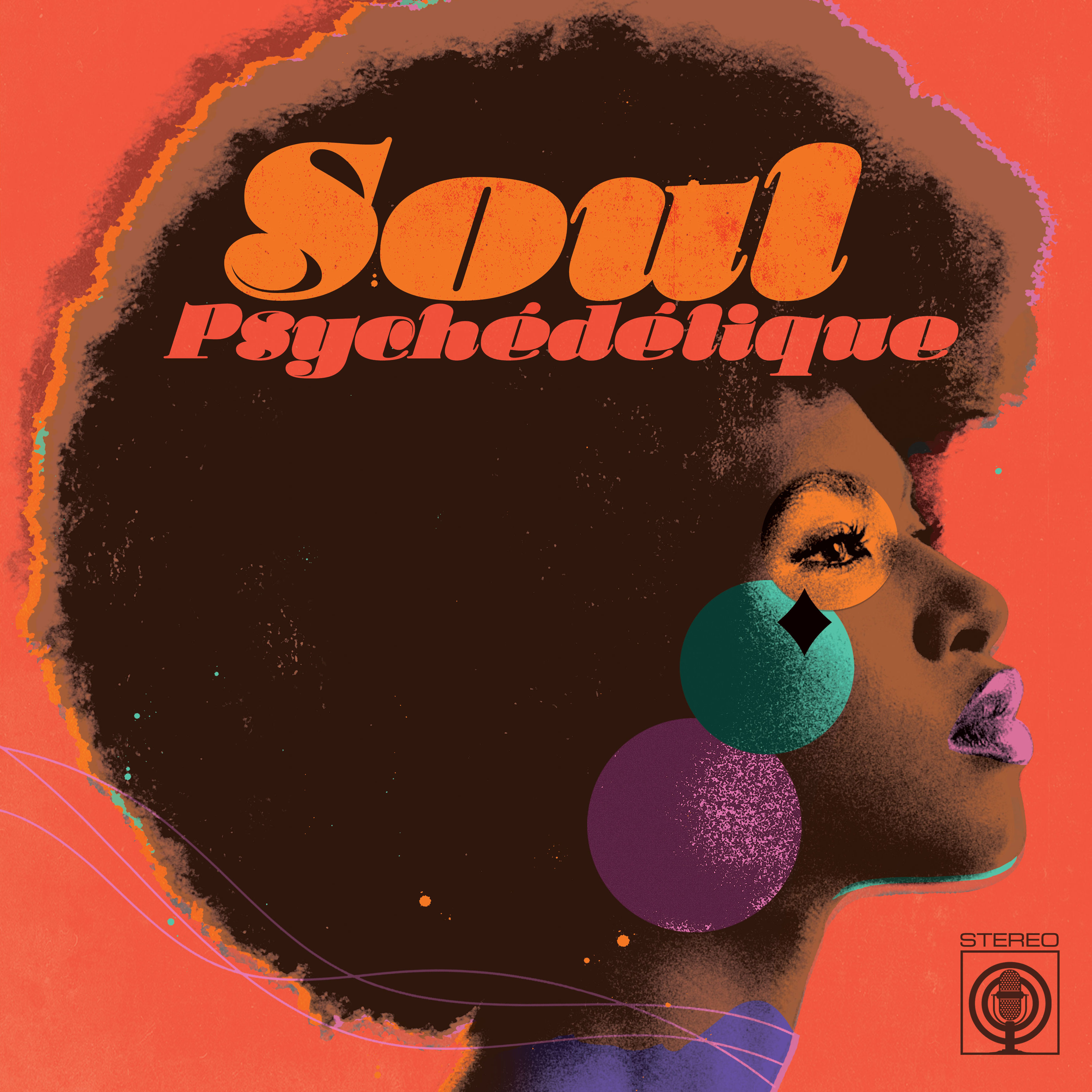 Announcing SOUL PSYCHÉDÉLIQUE (THE SOUNDS OF PSYCHEDELIC SOUL & FUNK