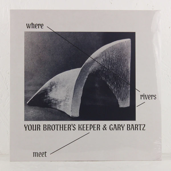 Record of the Week! Your Brother's Keeper & Gary Bartz - Where Rivers Meet