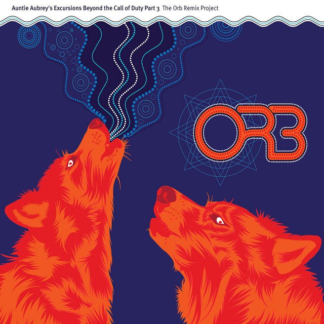 Announcing The Orb - Auntie Aubrey's Excursions Beyond The Call Of Duty Part 3: The Orb Remix Project