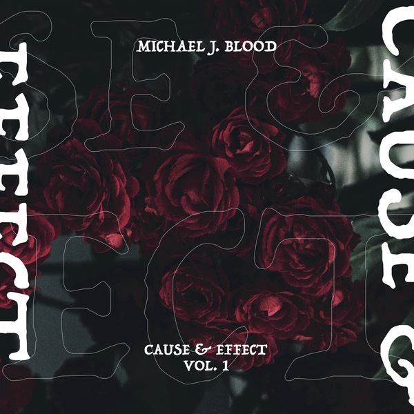MICHAEL J. BLOOD - CAUSE & EFFECT VOL. 1. Announcing