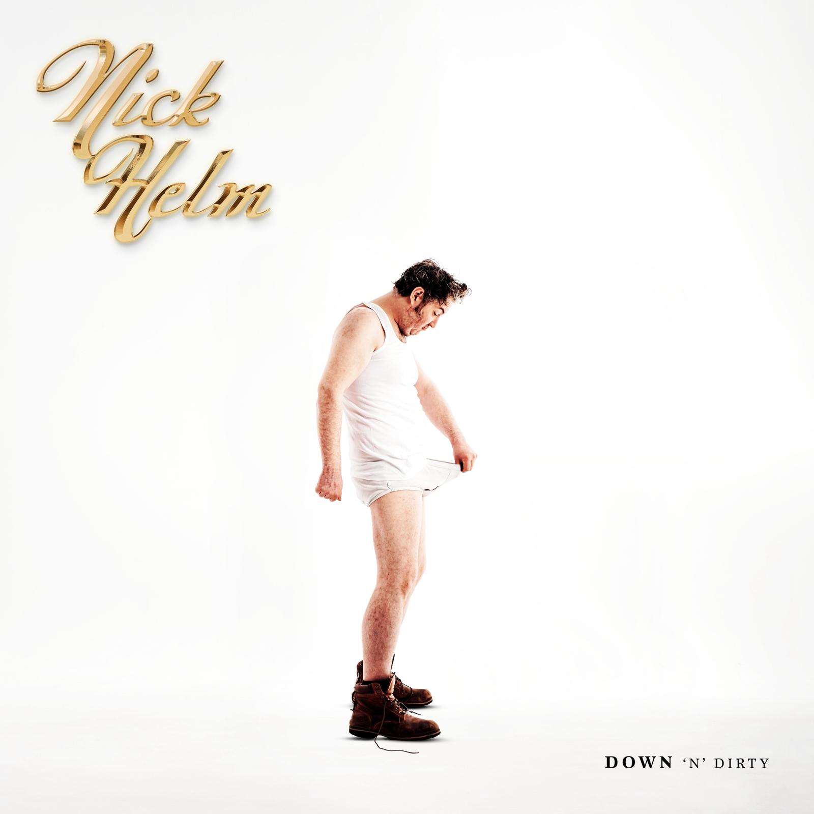 Nick Helm - Down 'N' Dirty: Volume 1 