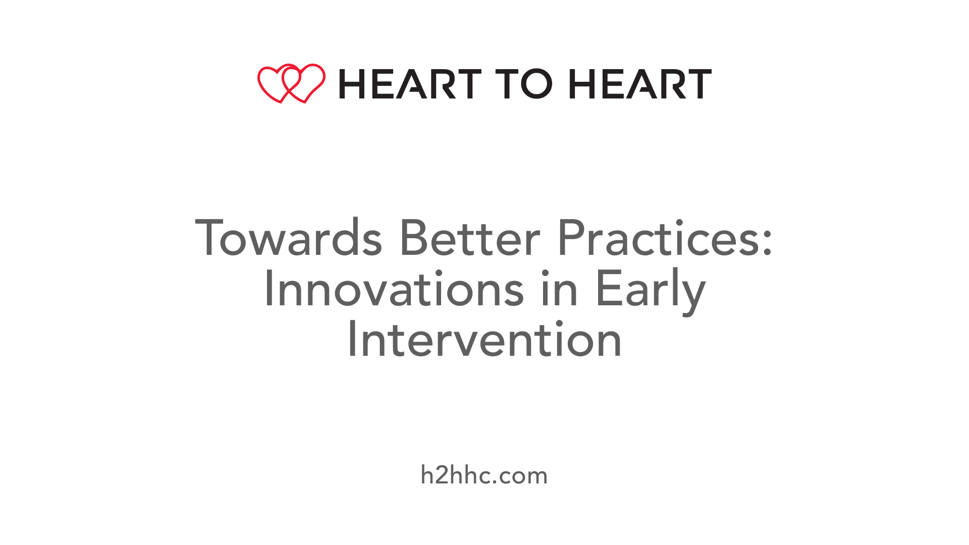 Towards Better Practices: Innovations in Early Intervention