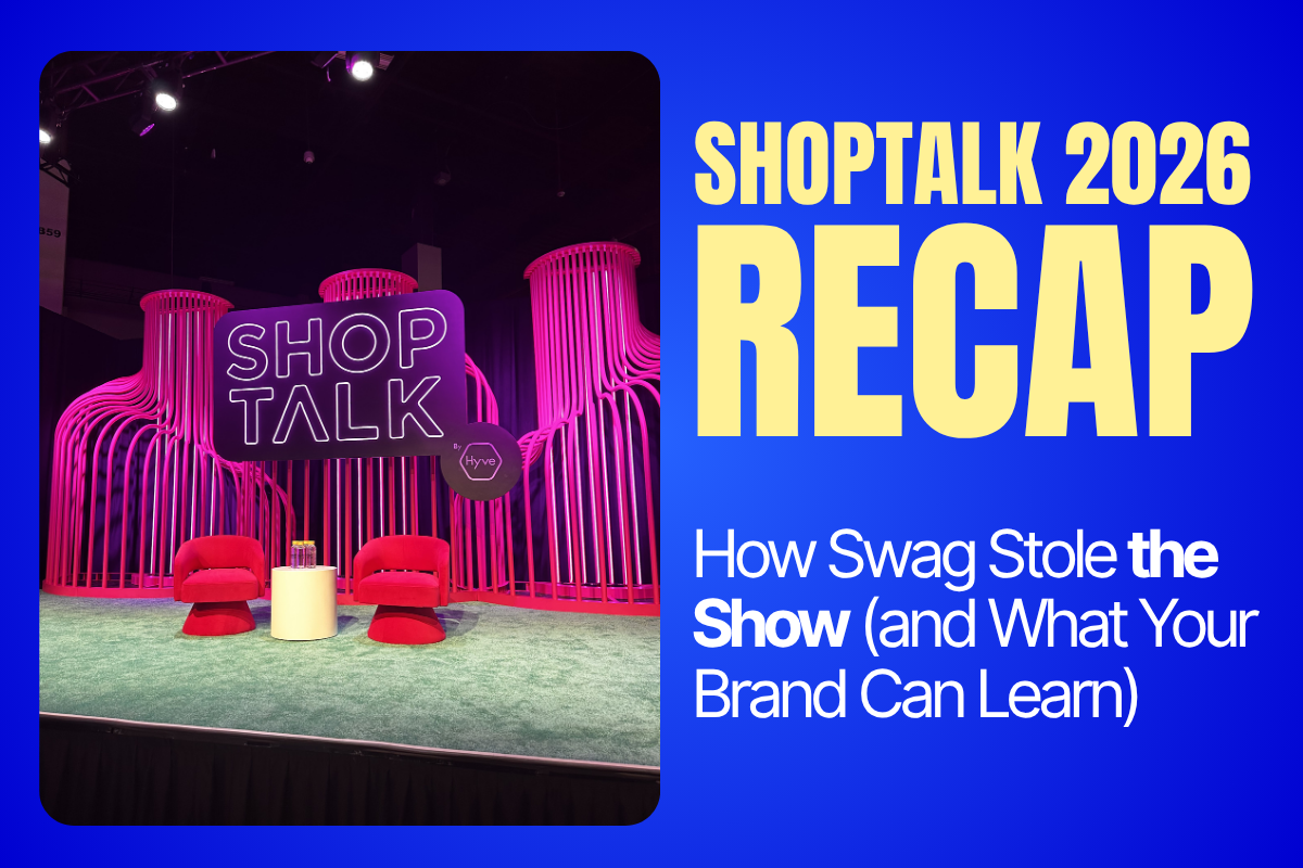 ShopTalk 2026 Recap: How Swag Stole the Show (and What Your Brand Can Learn)