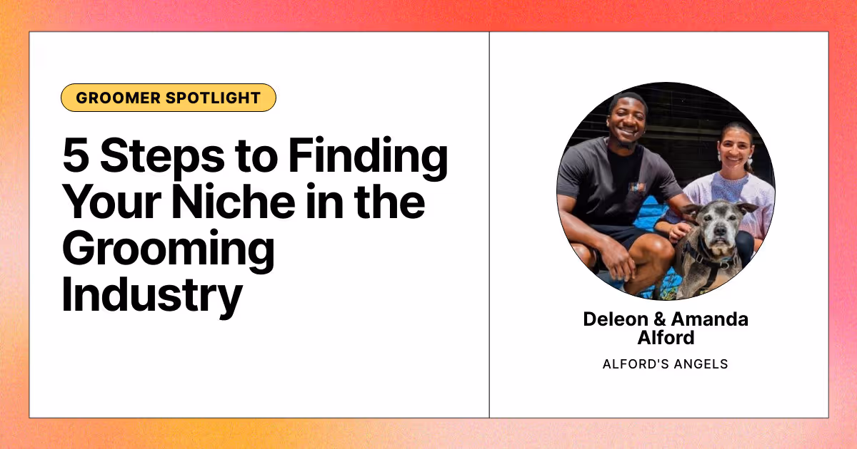 5 Steps to Finding Your Niche in the Grooming Industry