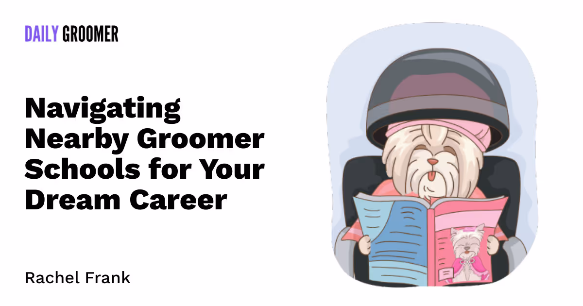 Tail Wags & Fresh Trims: Navigating Nearby Groomer Schools for Your Dream Career