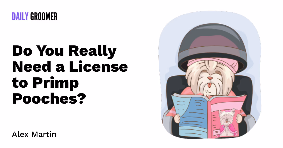 The Shear Importance of Credentials: Do You Really Need a License to Primp Pooches?