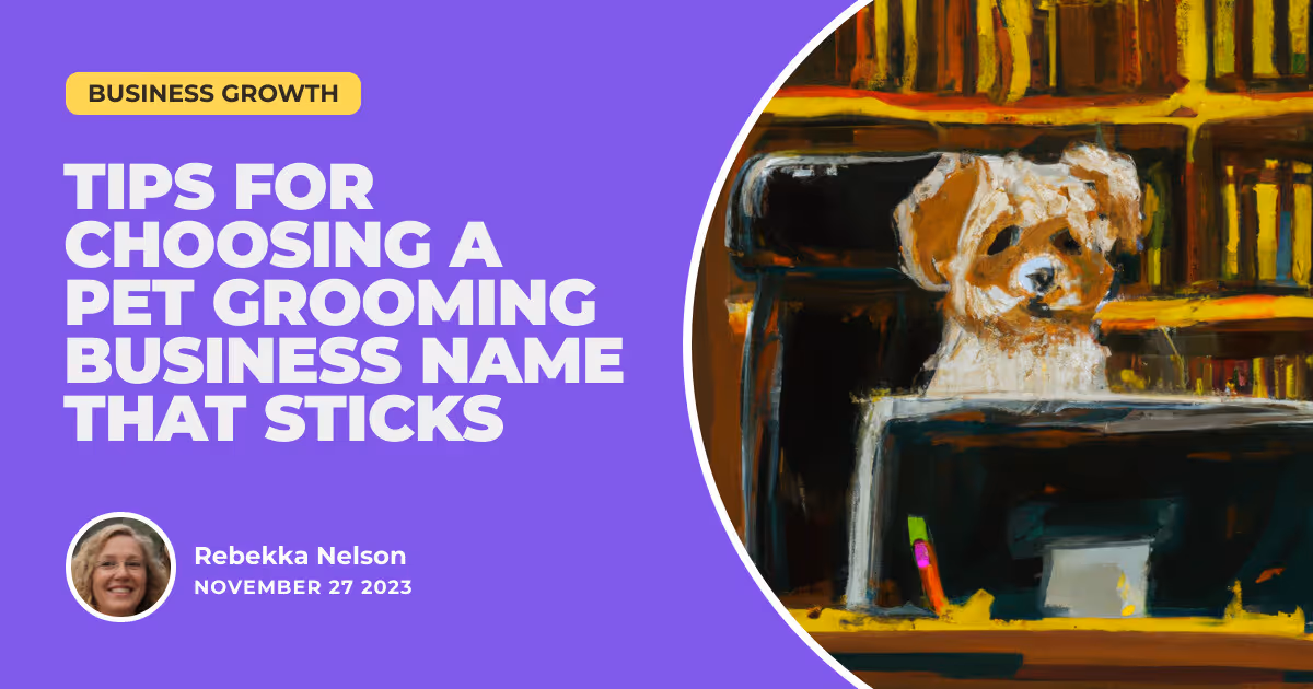 Shear Genius: Tips for Choosing a Pet Grooming Business Name that Sticks
