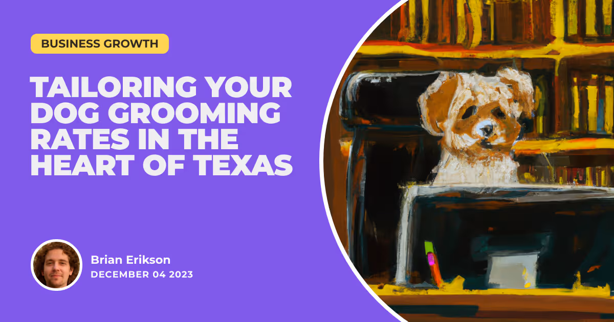 Lone Star Pricing: Tailoring Your Dog Grooming Rates in the Heart of Texas