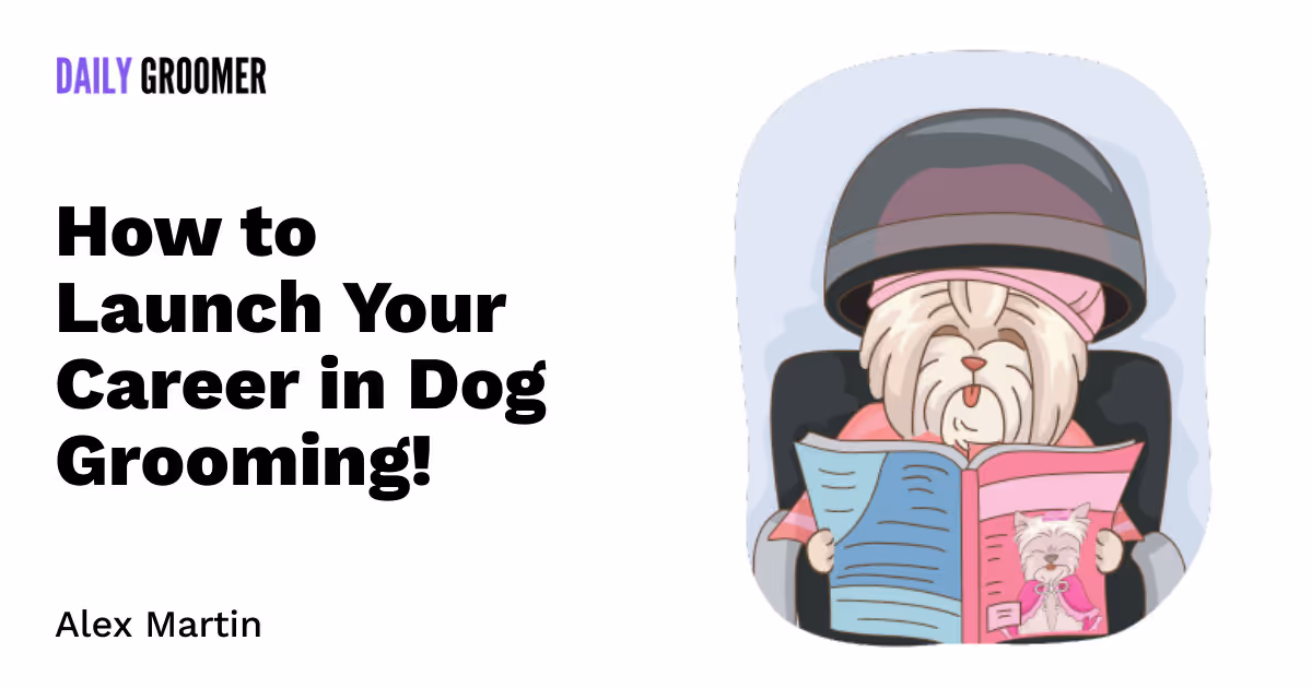 The Tail-Wagging Trend: How to Launch Your Career in Dog Grooming!