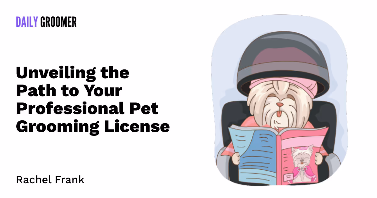 California Clippers: Unveiling the Path to Your Professional Pet Grooming License