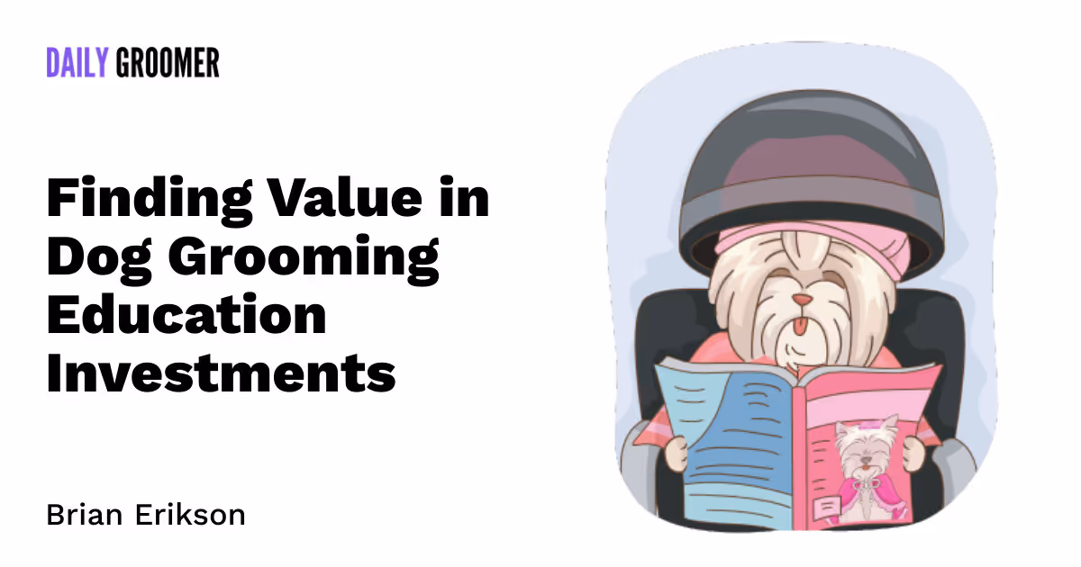 Clip and Save: Finding Value in Dog Grooming Education Investments