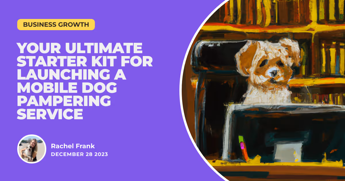 On the Go Grooming: Your Ultimate Starter Kit for Launching a Mobile Dog Pampering Service