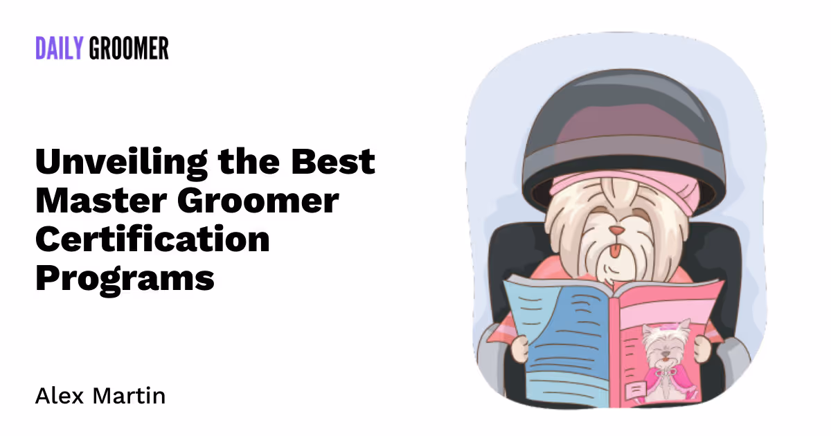 From Clippers to Credentials: Unveiling the Best Master Groomer Certification Programs