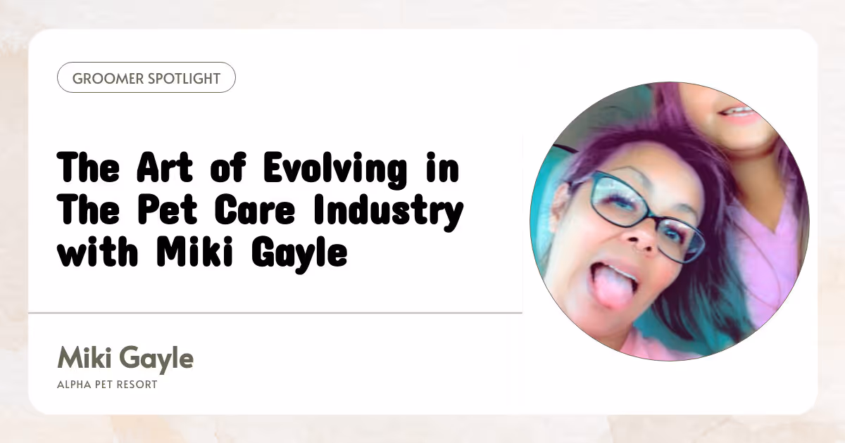 The Art of Evolving in The Pet Care Industry with Miki Gayle