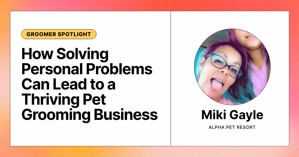 How Solving Personal Problems Can Lead to a Thriving Pet Grooming Business