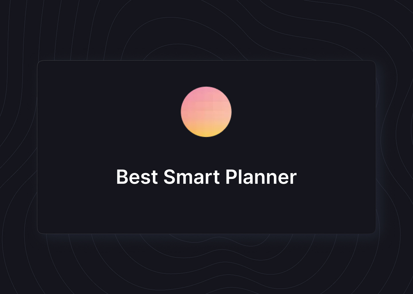 5 Best Smart Planners to Organize Your Day Better in 2026