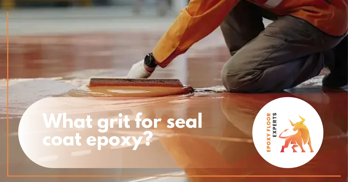 What Grit for Seal Coat Epoxy