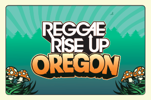 Reggae Rise Up Oregon 2026