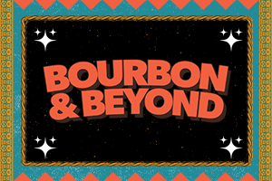 Bourbon & Beyond 2026