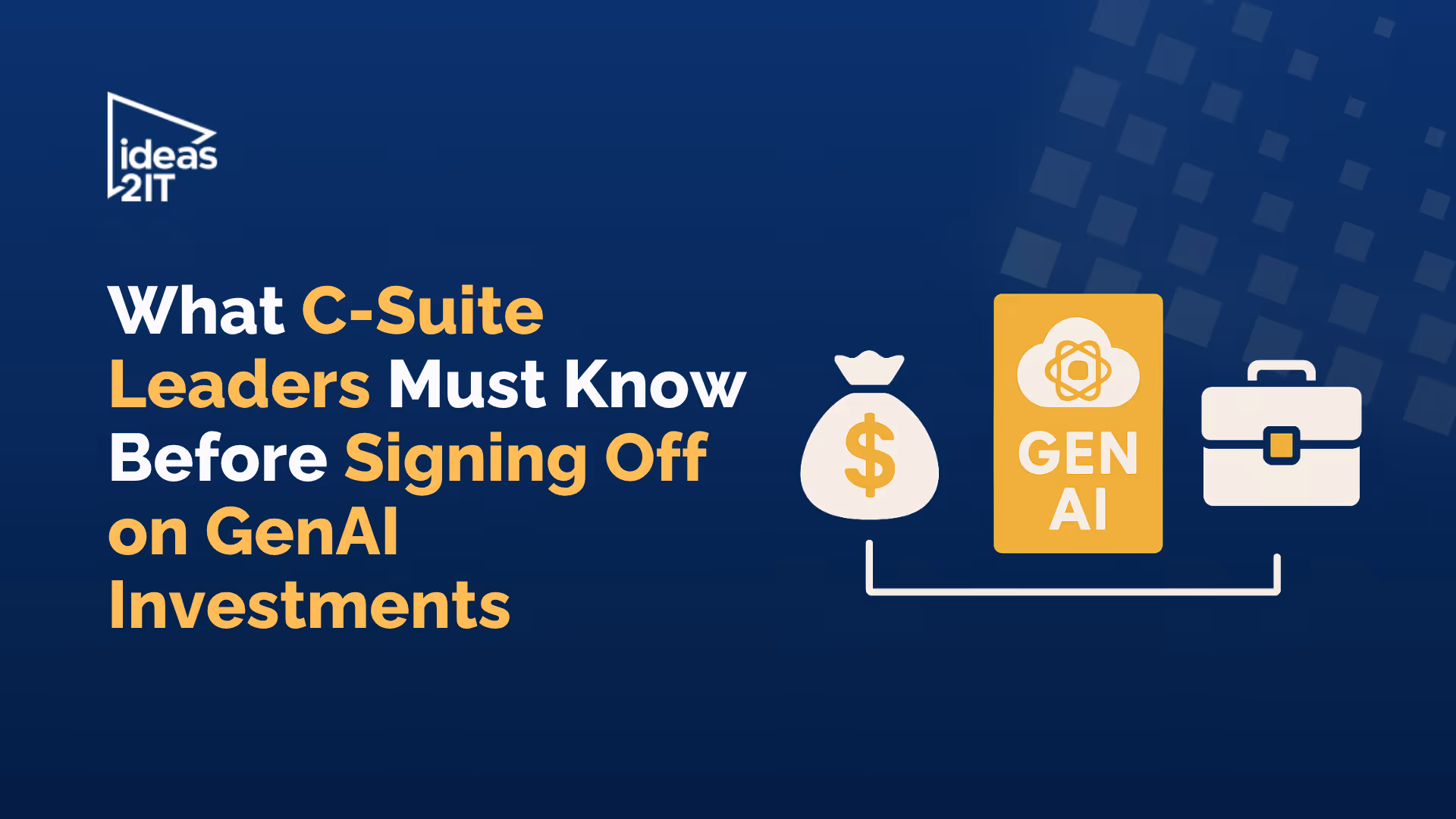 What C-Suite Leaders Must Know Before Signing Off on Gen AI Investments