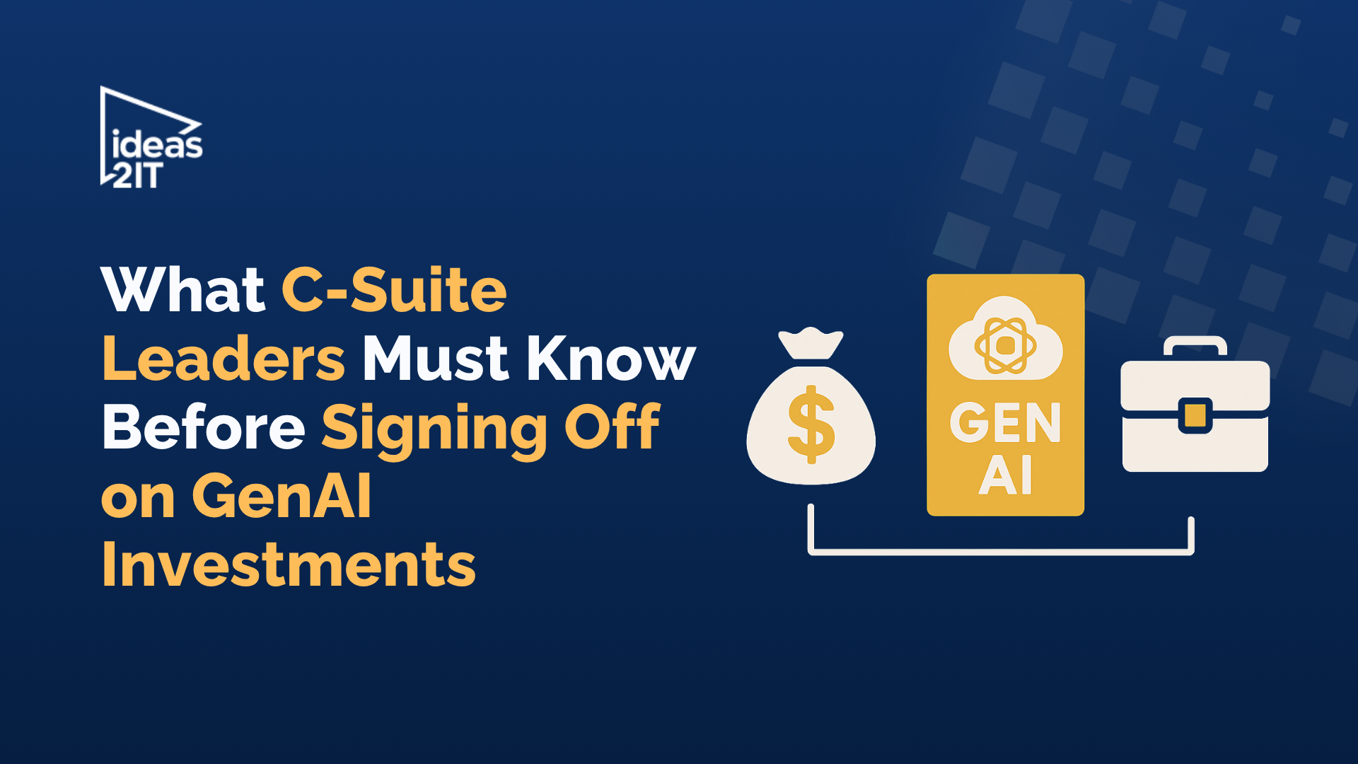 What C-Suite Leaders Must Know Before Signing Off on Gen AI Investments