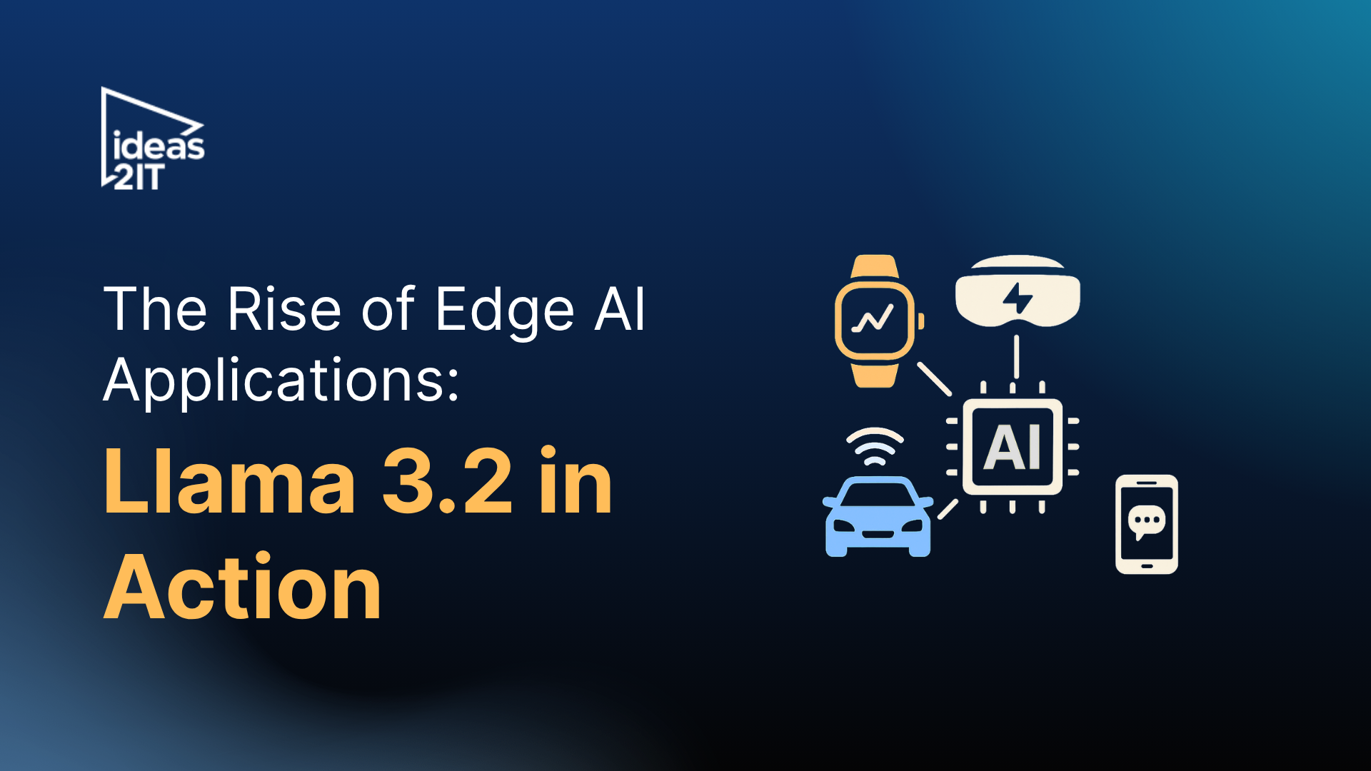 The Rise of Edge AI Applications: Llama 3.2 in Action