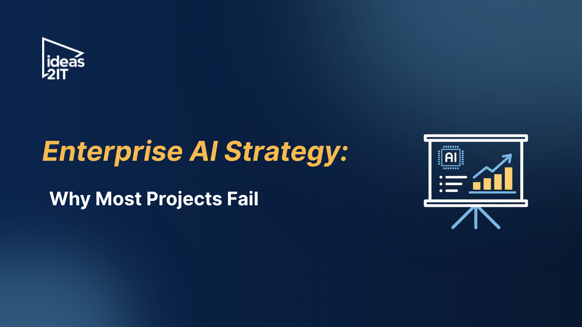 Enterpris AI trategy: Why Most Projects Fail