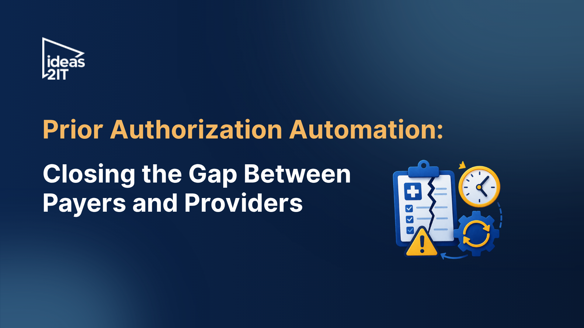 Prior Authorization Automation: Closing the Gap Between Payers and Providers