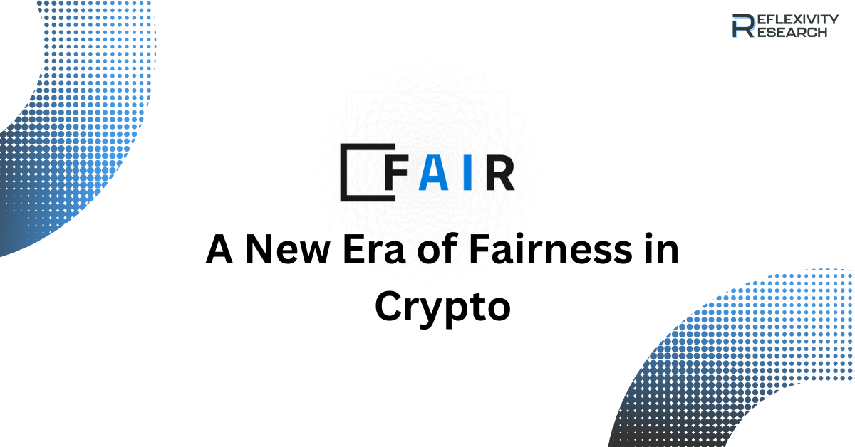 FAIR: A New Era of Fairness in Crypto